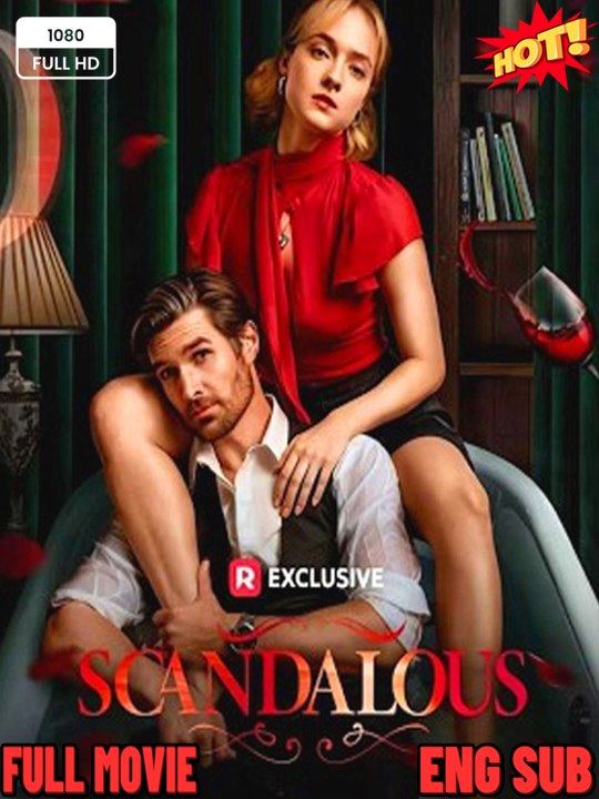 🧡🍏 🔥 (2026) - FULL ENGSUB : Scandalous - Drama English Sub Full HD