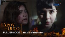 Apoy Sa Dugo: Trixie is MISSING! (Full Episode 19) March 26, 2026