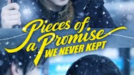Pieces of a Promise We Never Kept- Drama Movie English Sub