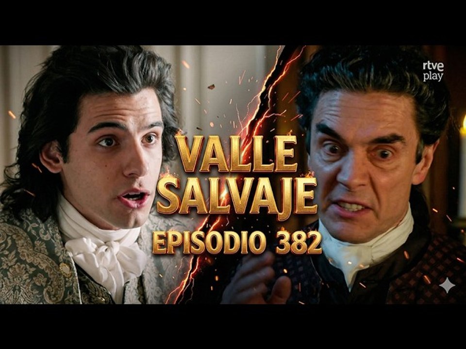 Valle Salvaje Episodio 382 Subtítulos es