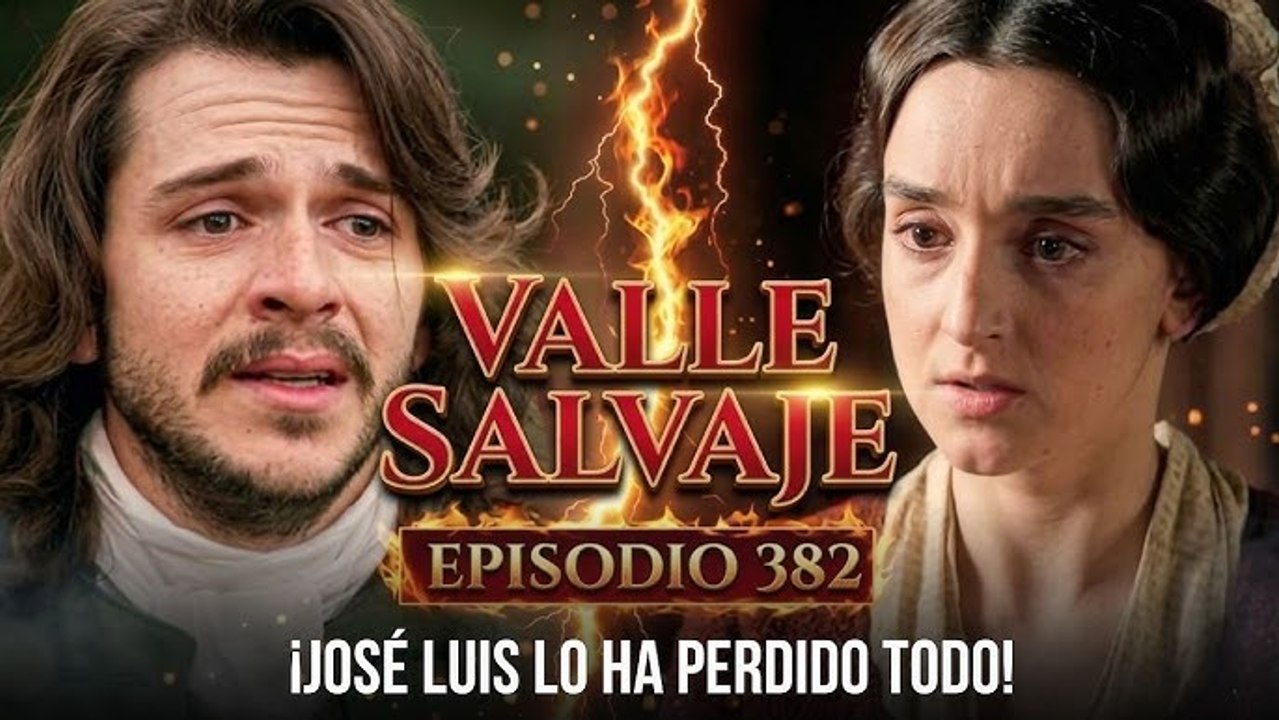 Valle Salvaje Episodio 382 Subtítulos es