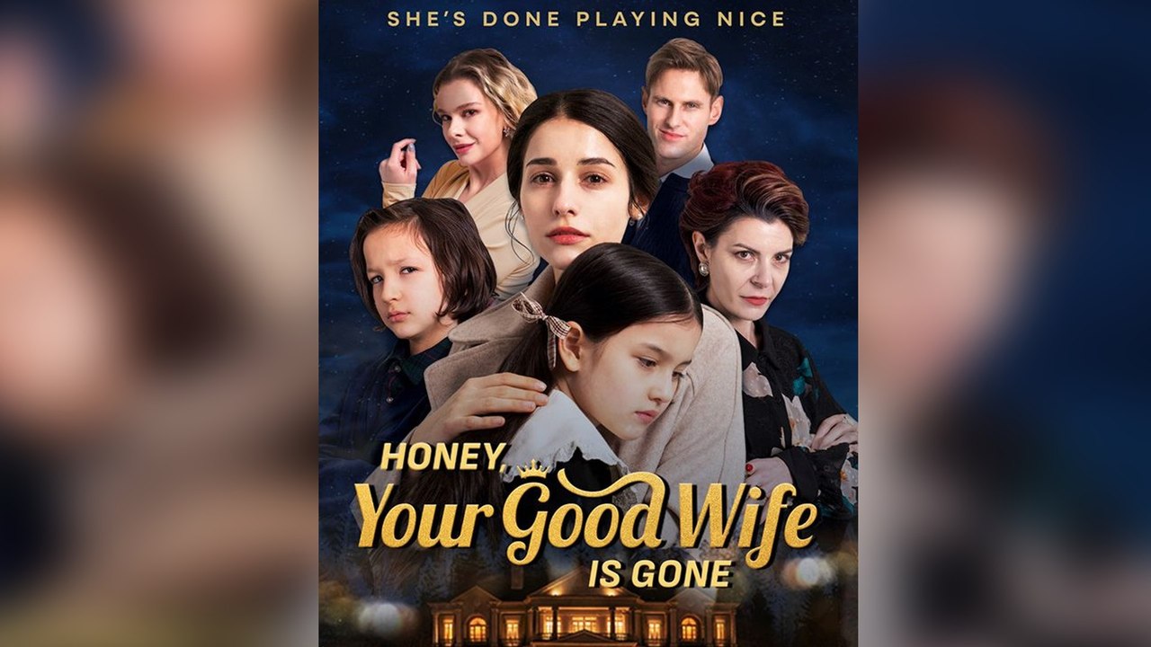 Honey, Your Good Wife is Gone Full Episodes