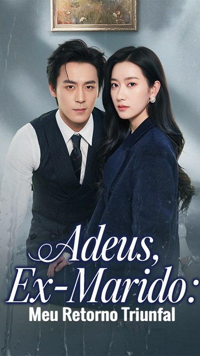 Adeus, Ex-Marido: Meu Retorno Triunfal - Filme Completo