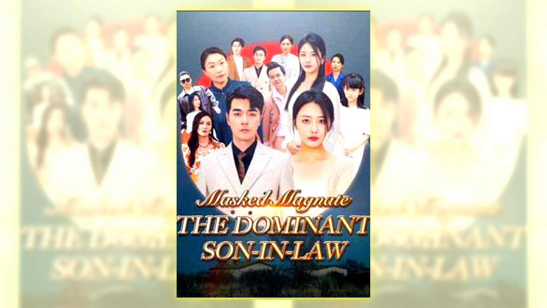 ⁣Masked Magnate The Dominant Son-In-Law Full Hd