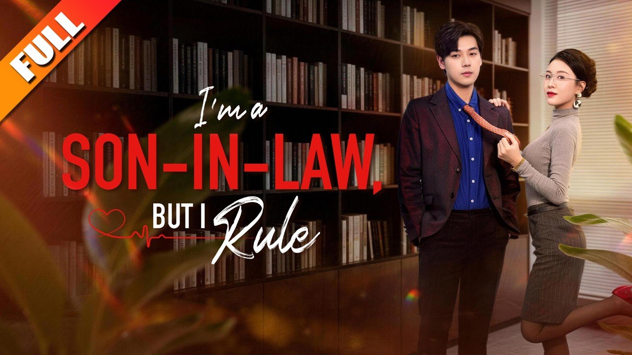 I’m a Son-in-Law, But I Rule. - NetShort