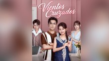 Vientos Cruzados - Episodio completo