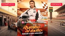 Rumbo al éxito Volando a toda velocidad (Sub Español)