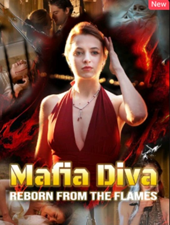 Mafia Diva Reborn From The Flames