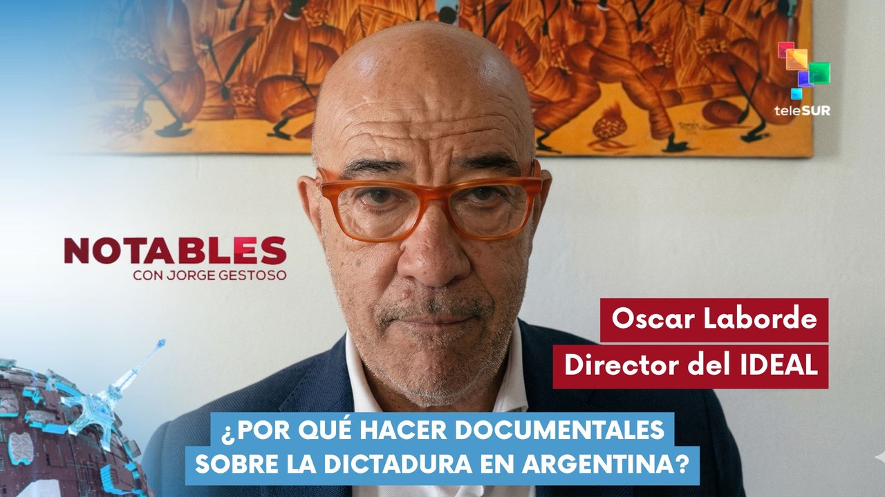 NOTABLES | Oscar Laborde | ¿Por qué hacer documentales sobre la dictadura en Argentina? 27-03-2026