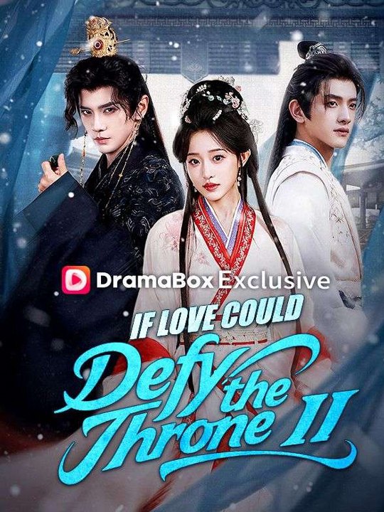 If Love Could Defy the Throne II Chinese Drama - (2026) - FULL DRAMA MOVIES ENGSUB