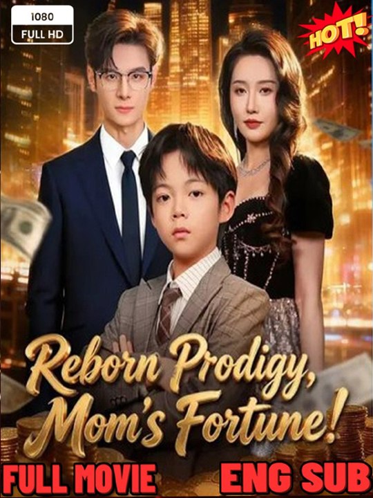 Reborn Prodigy Mom's Fortune Chinese Drama -⭐🍉💚FULL MOVIES ENGLISH SUB (2026)