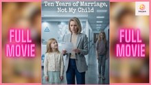 [New 2026] Ten Years of Marriage, Not My Child #shortmax | Drama Hub Hub
