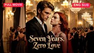 Seven Years, Zero Love Full movie #dailymotion