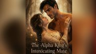 The Alpha King’s Intoxicating Mate  FULL