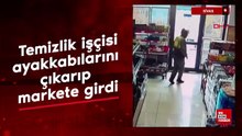 Sivas'ta temizlik işçisi ayakkabılarını çıkarıp markete girdi