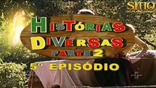 Sítio do Picapau Amarelo _ Histórias Diversas (Parte II) • 5° Episódio