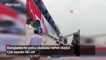 Bangladeş'te yolcu otobüsü nehre düştü: 24 ölü! Korku dolu anlar kamerada