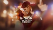 [Doblado ESP] La Heredera Sin Memoria y el Asesino Retirado