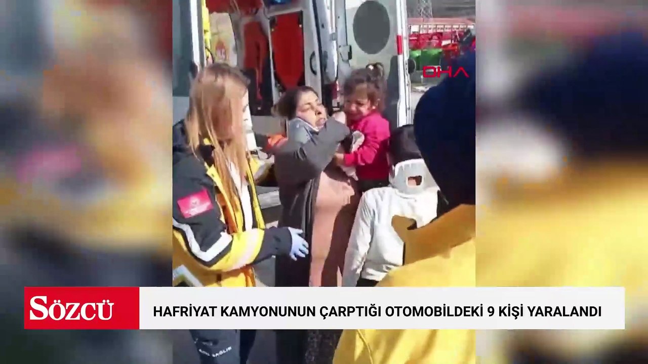 Hafriyat kamyonunun çarptığı otomobildeki 6'sı çocuk, 9 kişi yaralandı