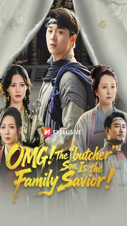 OMG! The "butcher" Son Is the Family Savior! - Chinese Drama - English Sub