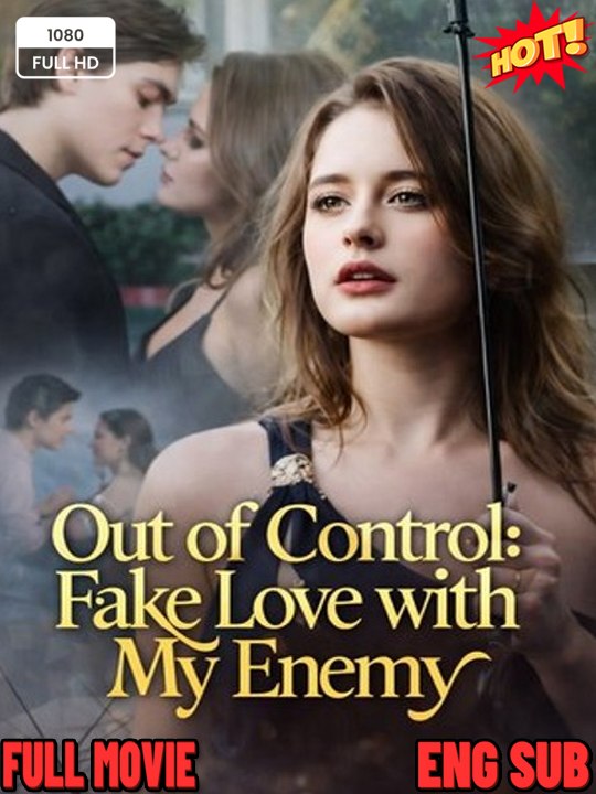 🔥Fake Love With My Enemy: Out Of Control
