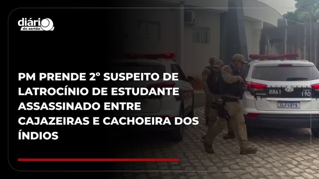 PM prende 2º suspeito de latrocínio de estudante assassinado entre Cajazeiras e Cachoeira dos ìndios