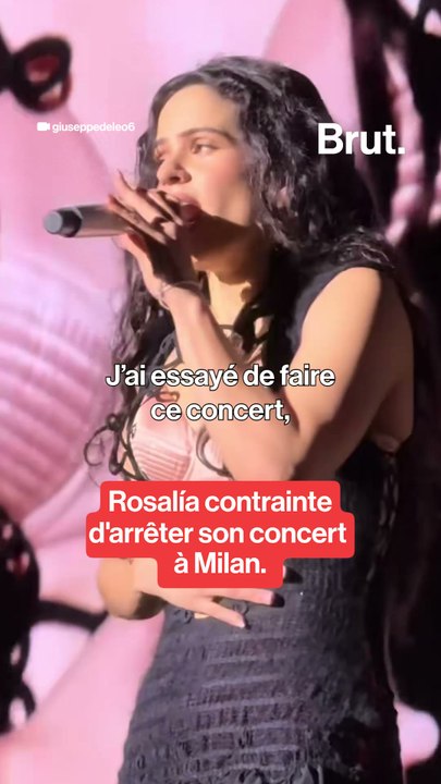 Rosalía contrainte d'arrêter son concert  à Milan.