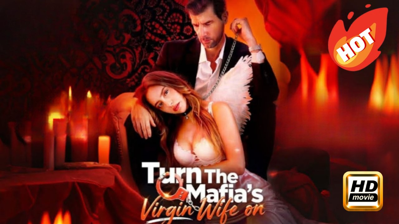 Turn the Mafia's Virgin Wife On | Full Movie HD - Drama ShortFilms Hot Romance Erotica Modern