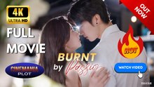 Burnt By Passion | Full HD Engsub Movie 2026
