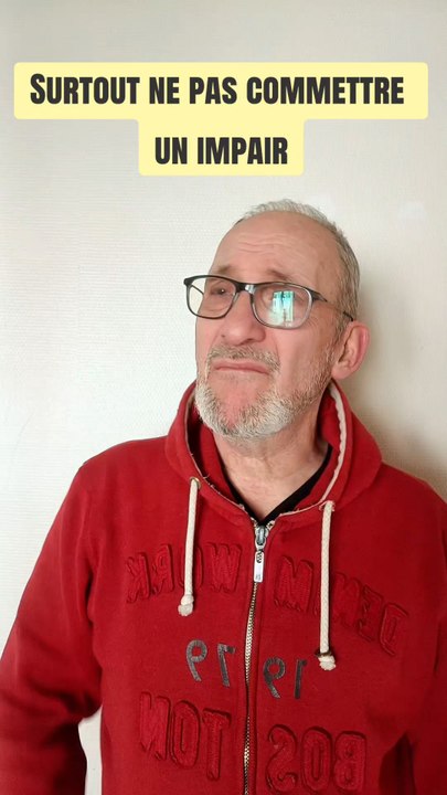 Surtout ne pas commettre un impair
