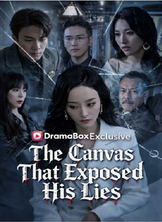 The Canvas That Exposed His Lies- Drama Movie English Sub