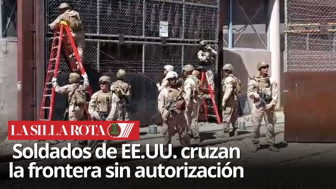 Militares de Estados Unidos ingresan a México sin autorización para reforzar el cerco internacional