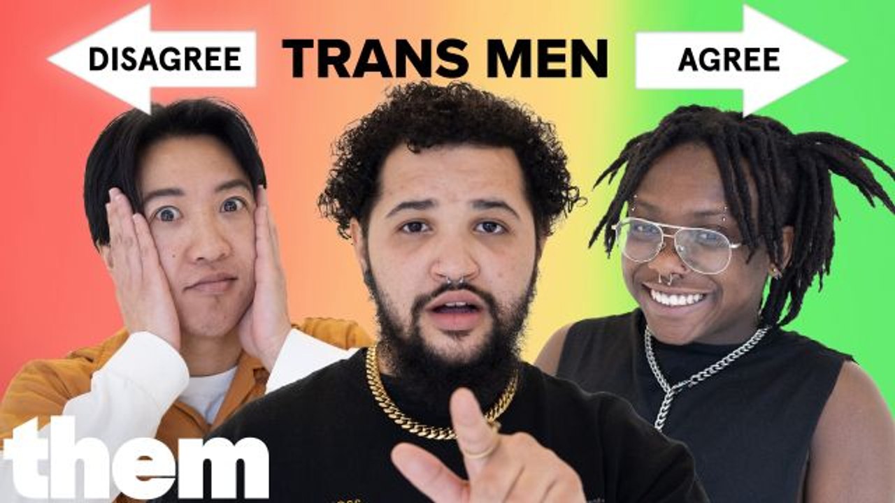 Will 6 Trans Men Agree With Each Other?
