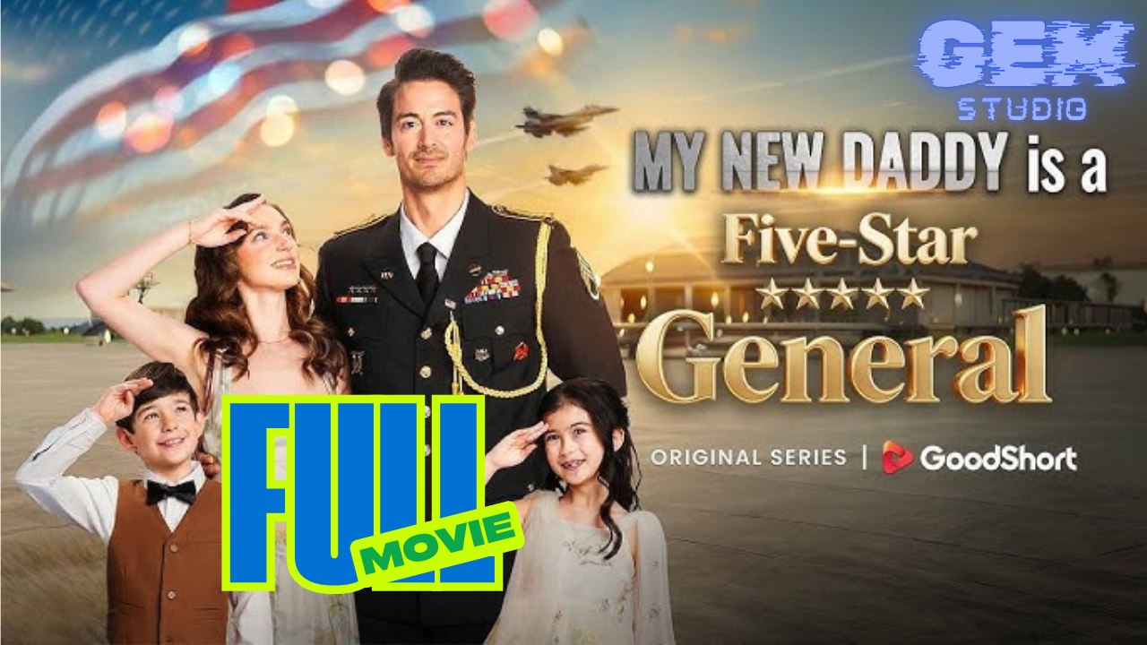 [HOT 2026] My New Daddy Is a Five-Star General #goodshort | GEM GEM