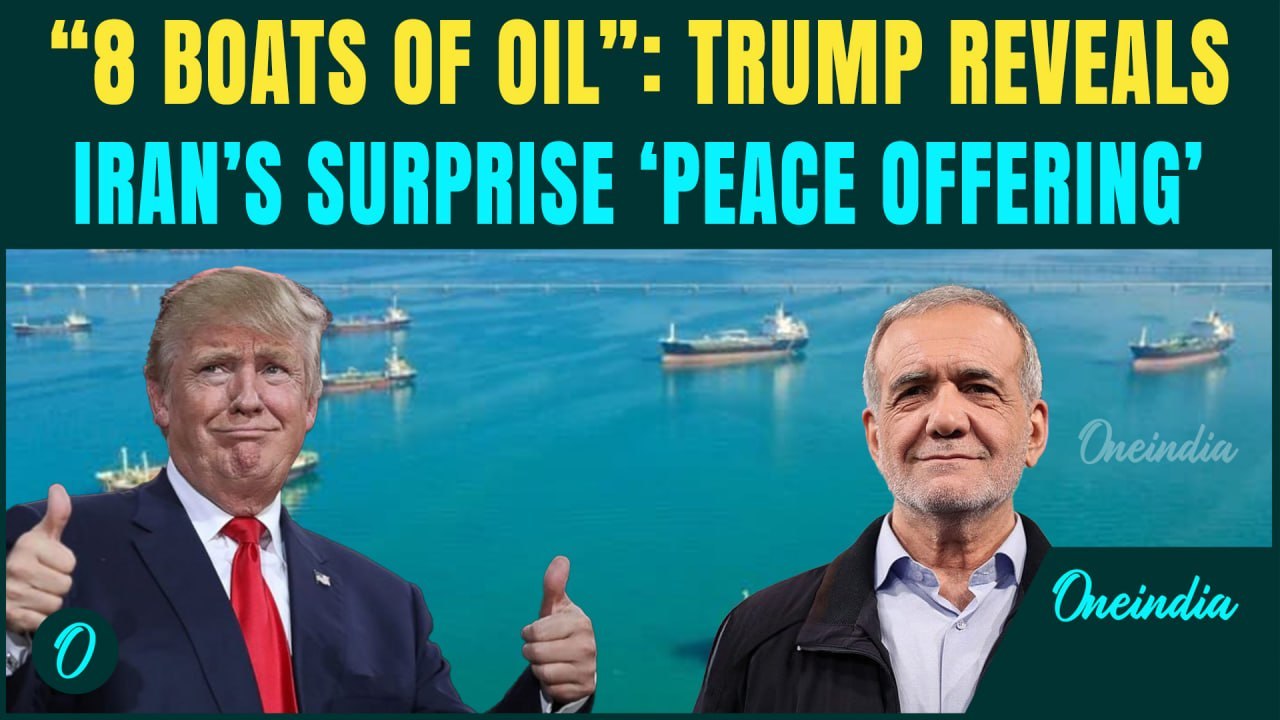 Trump REVEALS Iran’s ‘Secret Gift’; Says Iran Offered ‘8 Boats of Oil’ as Signal For Ceasefire Deal