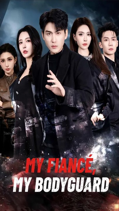 My Fiancé, My Bodyguard – Secret Identity Ceo Romance & Action Drama