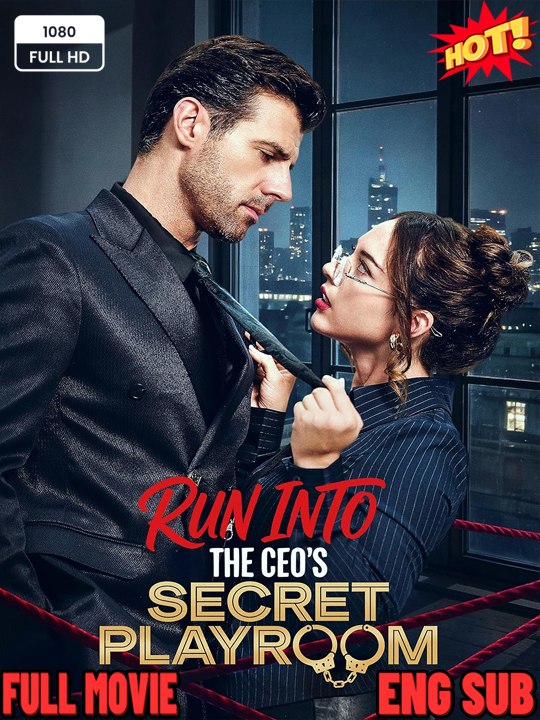 [EngSub] I Found the CEO's Secret Playroom (You Won't Believe What's Inside!)