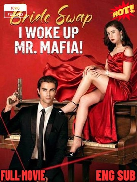 [ Hot 2026🔥] Bride Swap, I Woke Up Mr. Mafia [shortfilm] - Full Episode Drama English Sub Full HD🍁