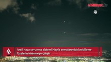 İsrail hava savunma sistemi Hayfa semalarındaki misilleme füzelerini önlemeye çalıştı