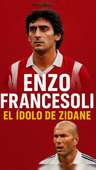 Zidane revela por qué Enzo Francescoli fue su ídolo y llamó así a su hijo