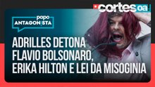 Sem peruca e batom, Adrilles detona Flavio Bolsonaro, Erika Hilton e Lei da misoginia