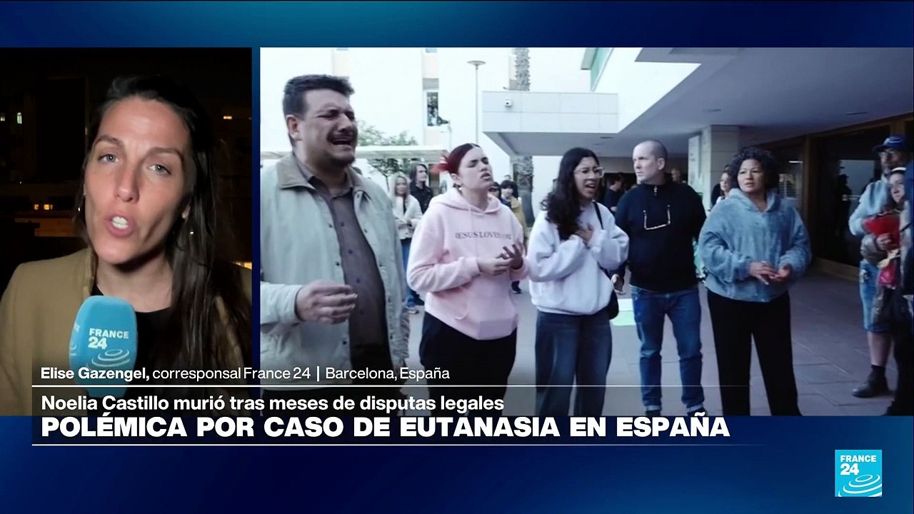 Informe desde Barcelona: Noelia Castillo murió tras meses de disputas legales para acceder a la eutanasia