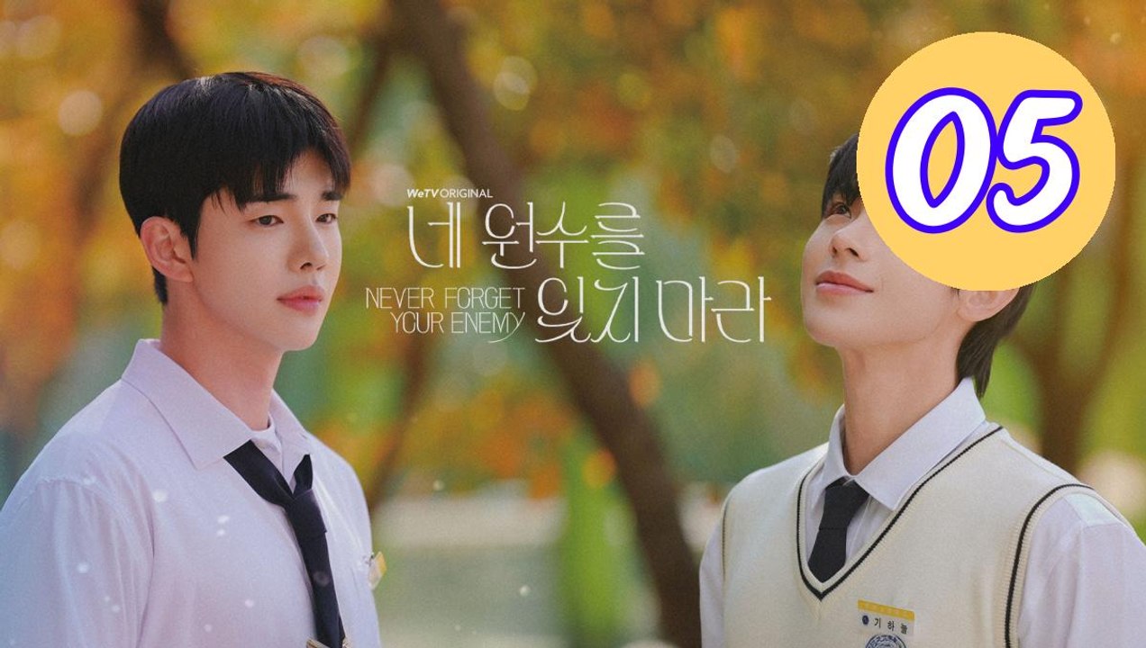 Never Forget Your Enemy Episode 5 Engsub