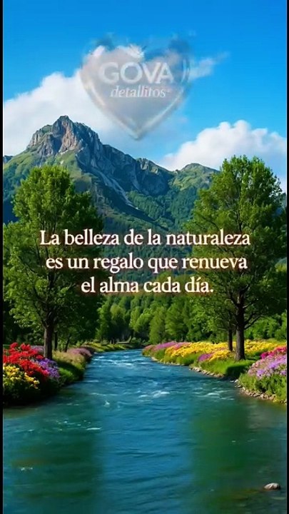 la belleza de la naturaleza es un regalo que renueva el alma