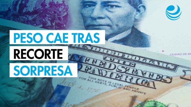 Peso mexicano se deprecia más de 1% frente al dólar tras sorpresivo recorte del Banxico