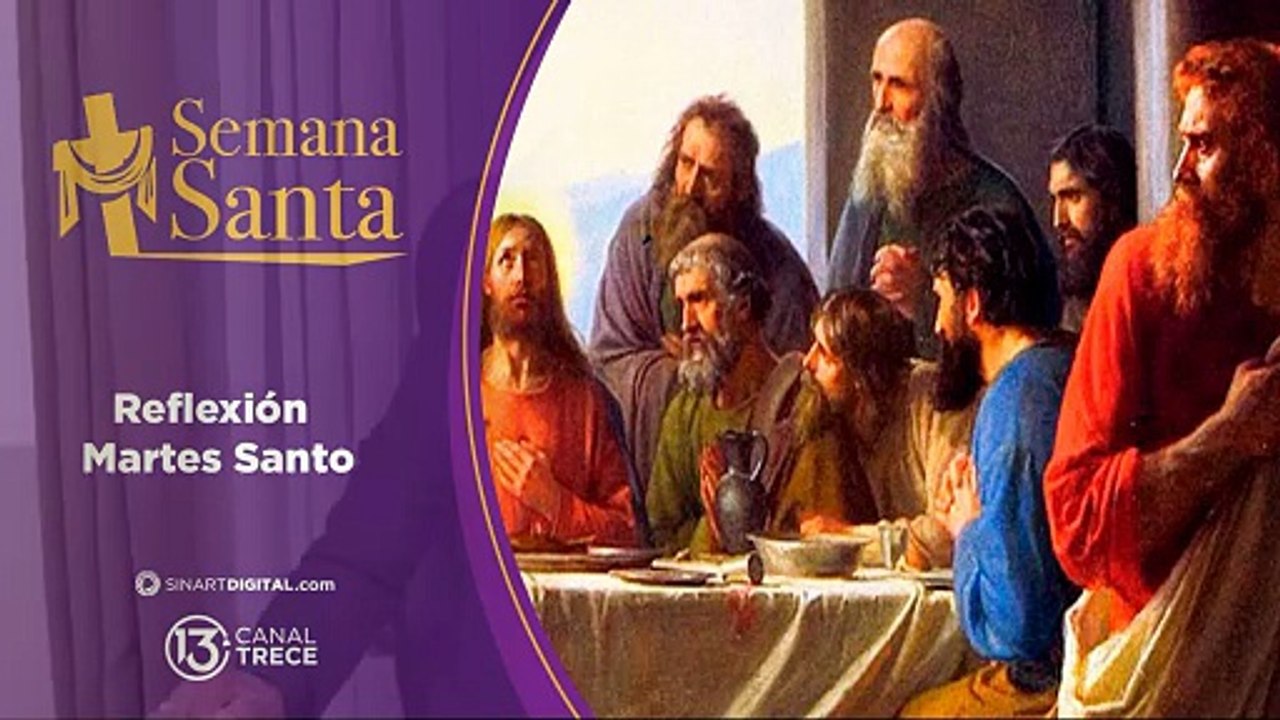 REFLEXIÓN MARTES SANTO