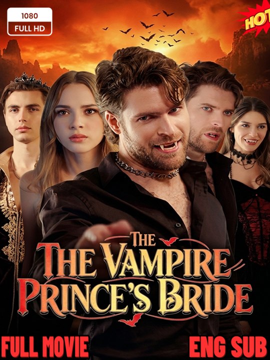⭐🍉💚FULL MOVIES **The Vampire Prince's Bride: Full Episodes of the Epic Fantasy Romance Drama