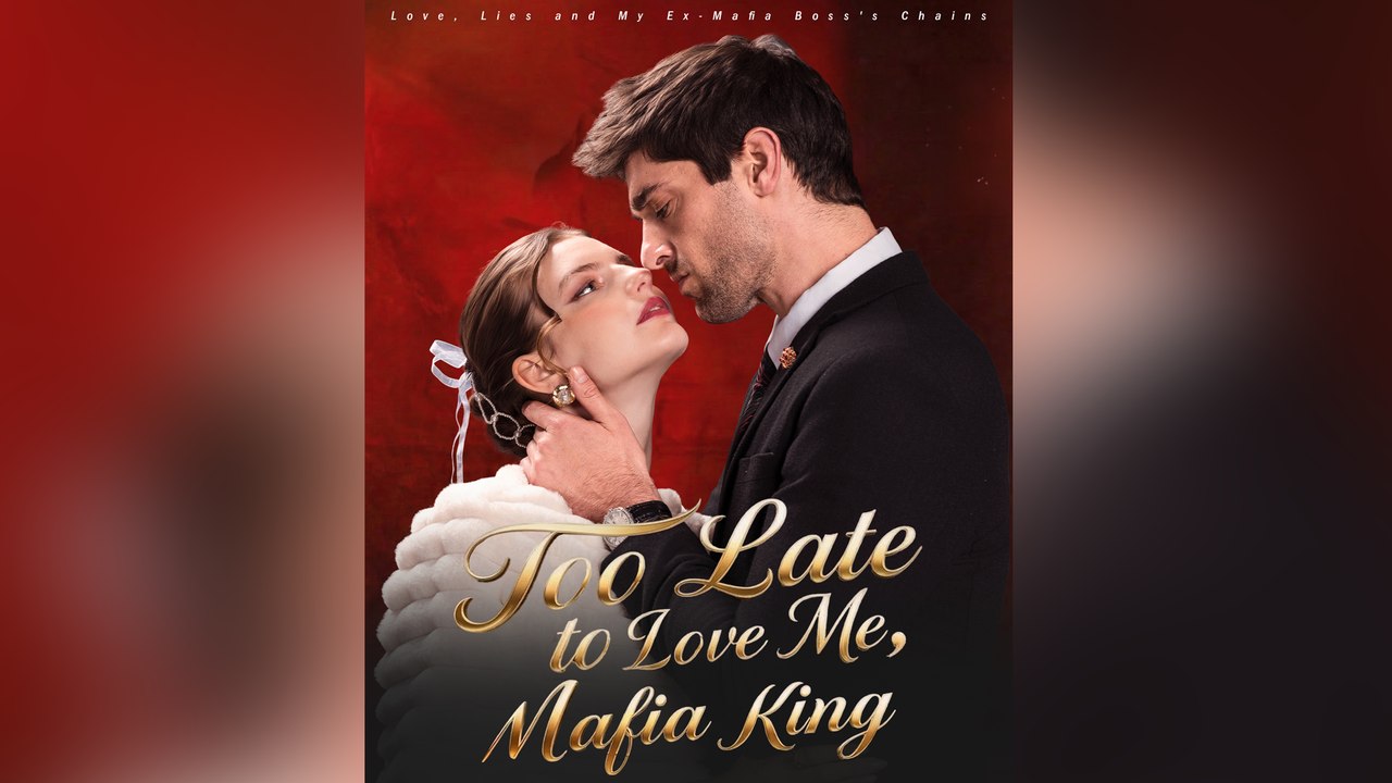 Too Late to Love Me, Mafia King - FULL MOVIE