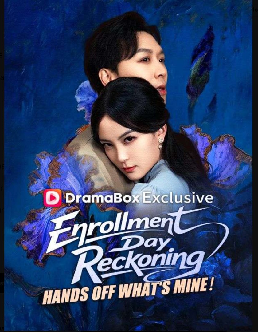 ⁣Enrollment Day Reckoning Hands Off What's Mine- Full Drama Movie English Sub