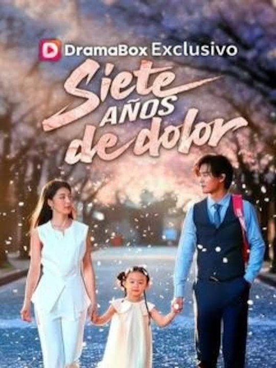 siete años de dolor drama chino